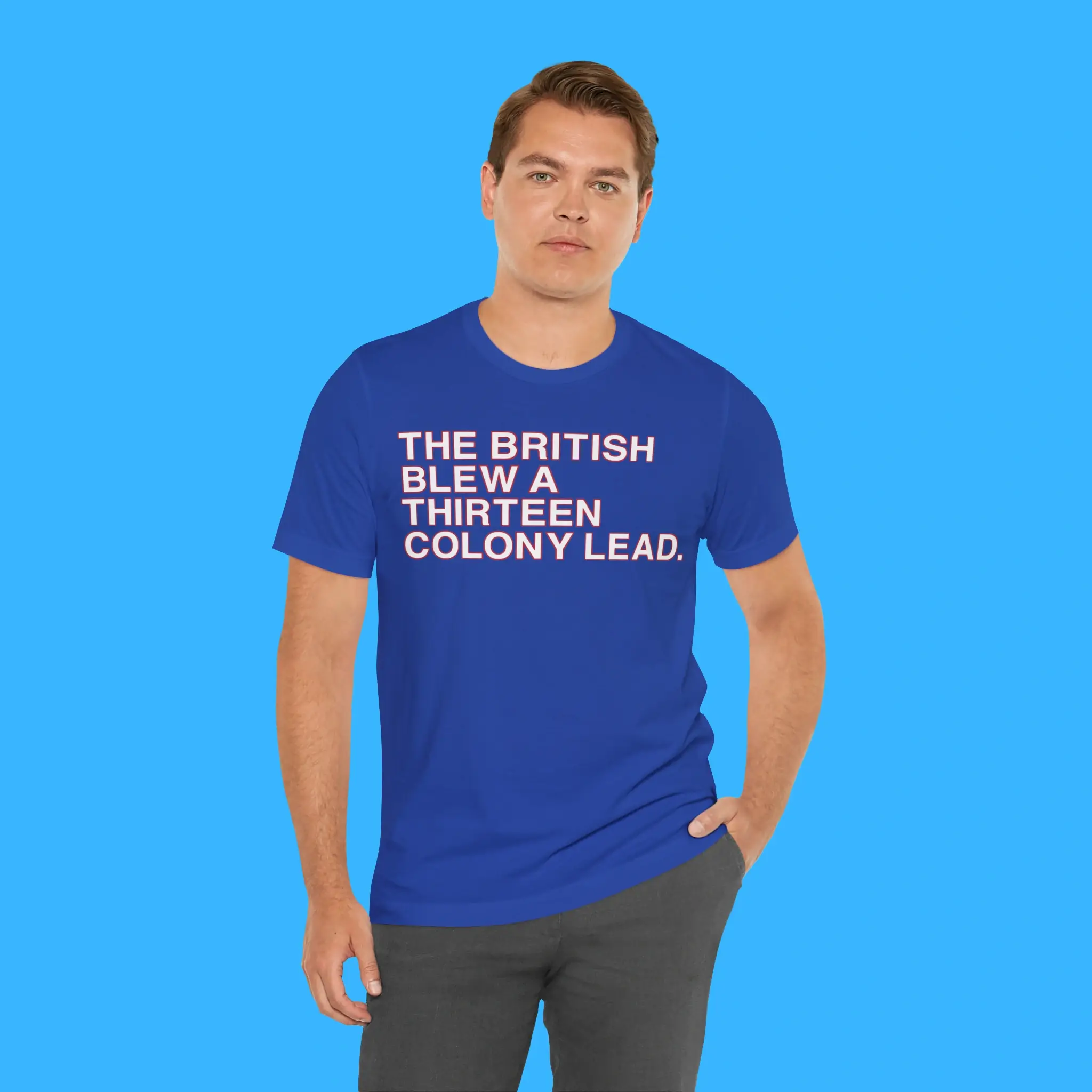 The-British-Blew-A-Thirteen-Colony-Lead-Person-Shirt The British Blew A Thirteen Colony Lead Person Shirt