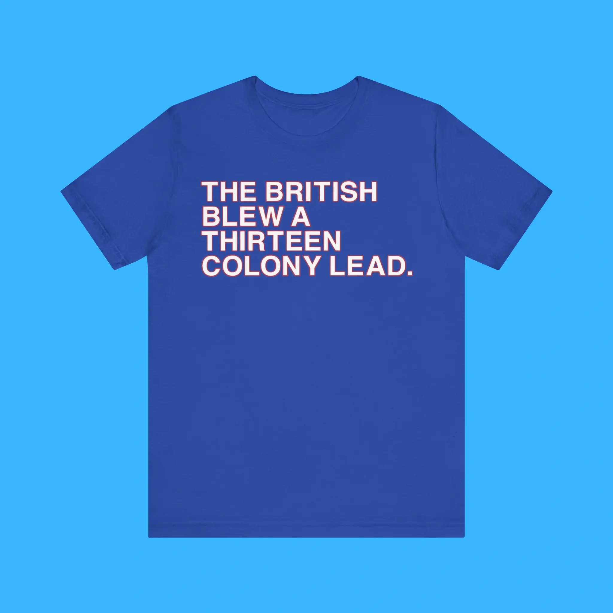 The-British-Blew-A-Thirteen-Colony-Lead-Premium-Shirt The British Blew A Thirteen Colony Lead Premium Shirt
