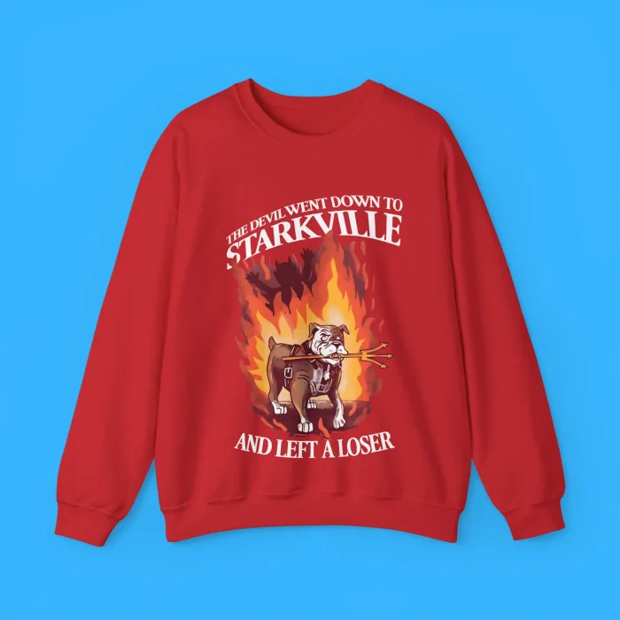 The Devil Went Down To Starkville And Left A Loser Sweatshirt