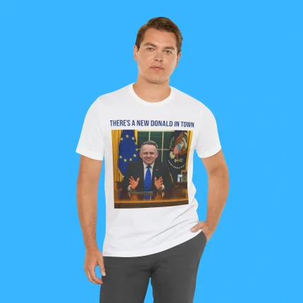 There's A New Donald In Town Person Shirt