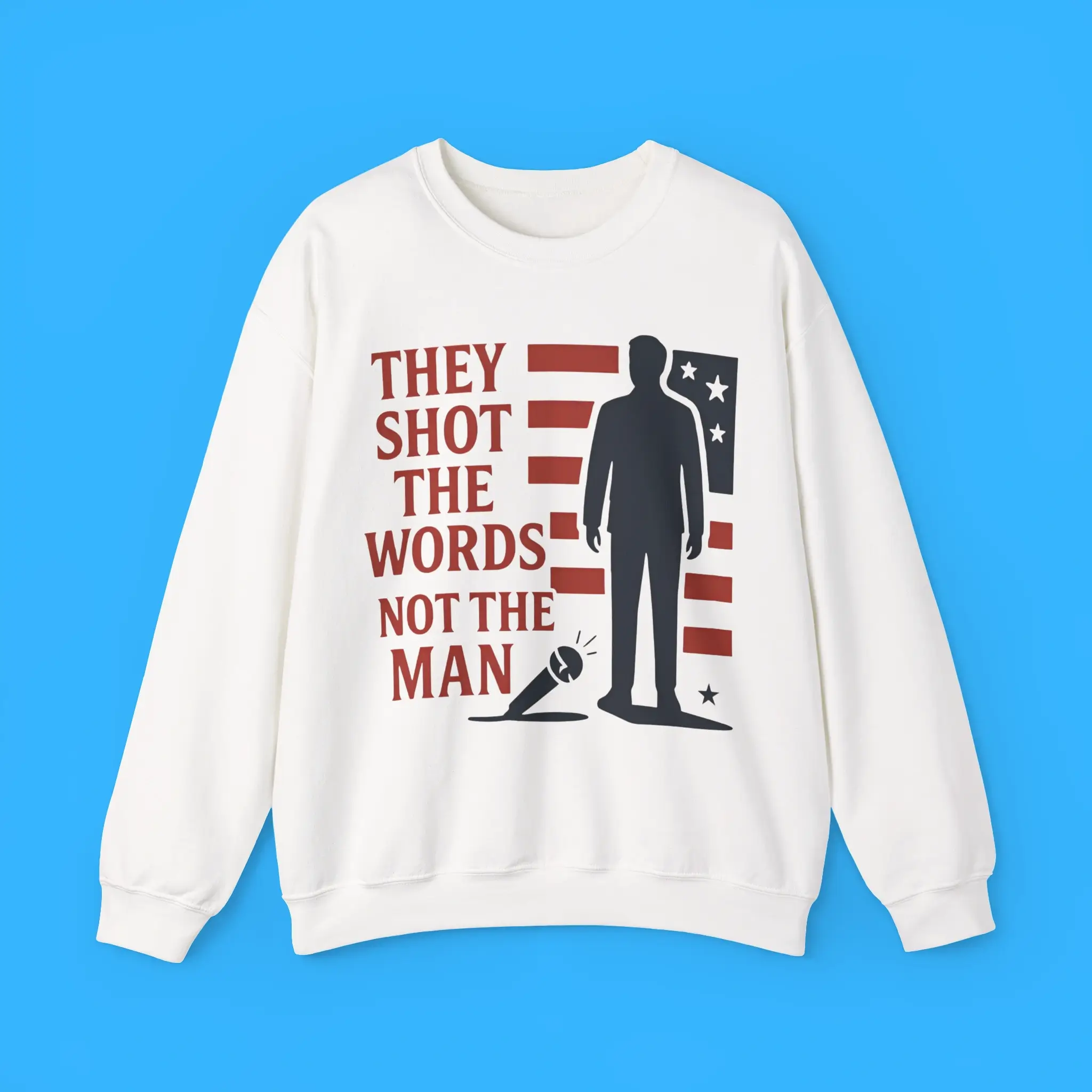 They-Shot-The-Words-Not-The-Man-Sweatshirt They Shot The Words Not The Man Sweatshirt