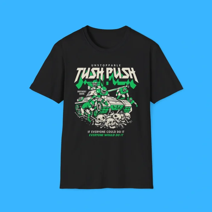 Unstoppable Tush Push Brotherly Shove Shirt