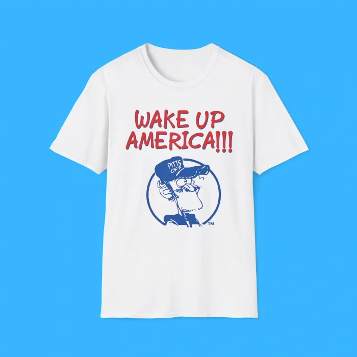 Wake Up America Earl Pitts Shirt