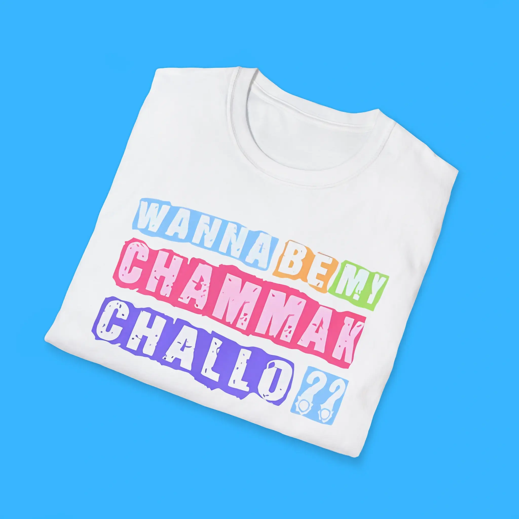 Wanna-Be-My-Chammak-Challo-Shirts Wanna Be My Chammak Challo Shirts