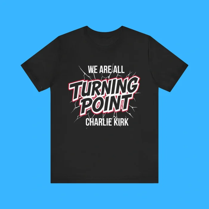 We Are All Turning Point Charlie Kirk Premium Shirt
