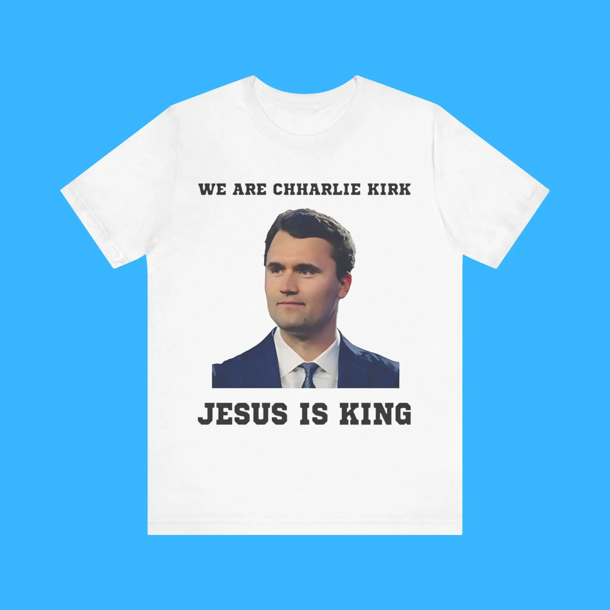 We-Are-Charlie-Kirk-Jesus-Is-King-Premium-Shirt We Are Charlie Kirk Jesus Is King Premium Shirt