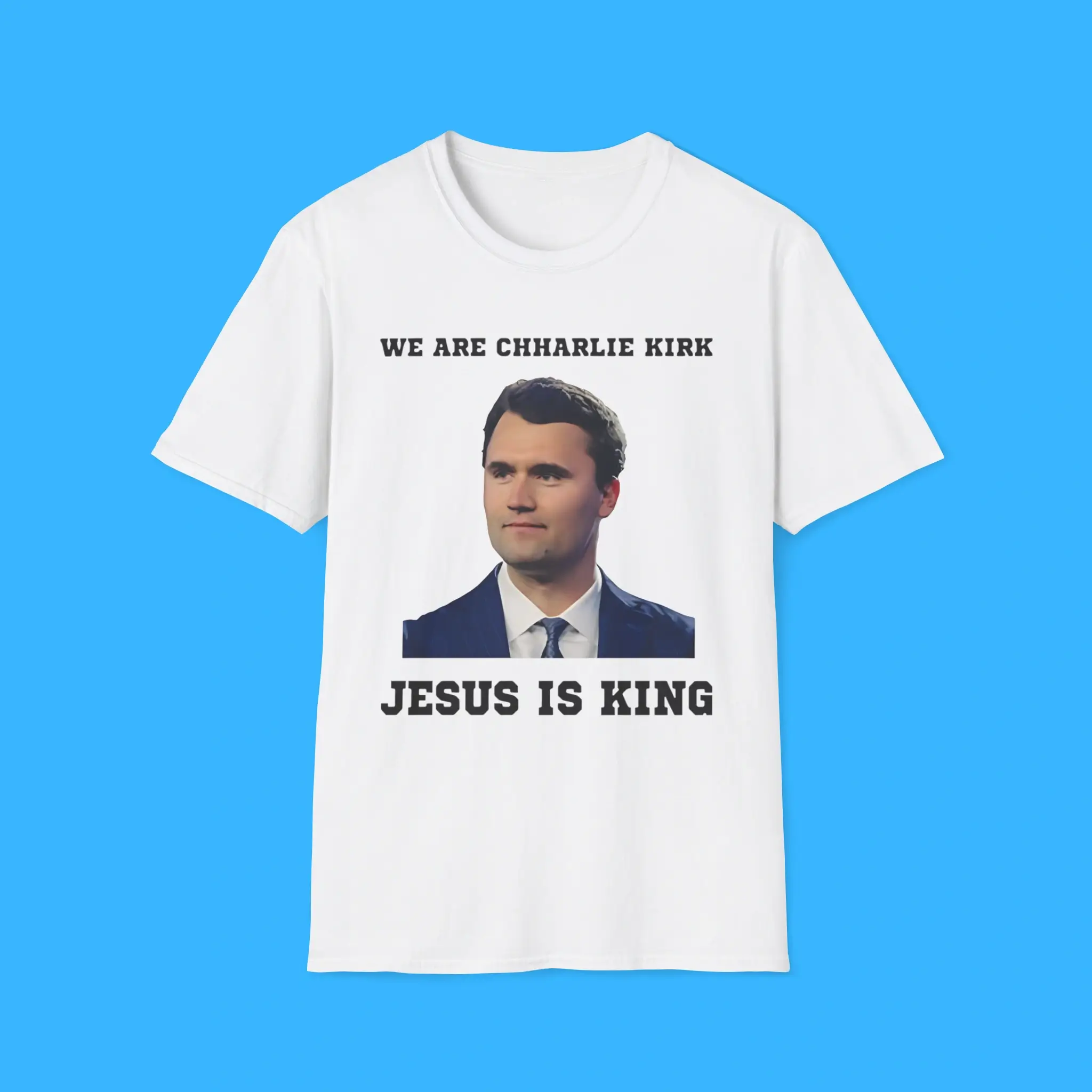 We-Are-Charlie-Kirk-Jesus-Is-King-Shirt We Are Charlie Kirk Jesus Is King Shirt