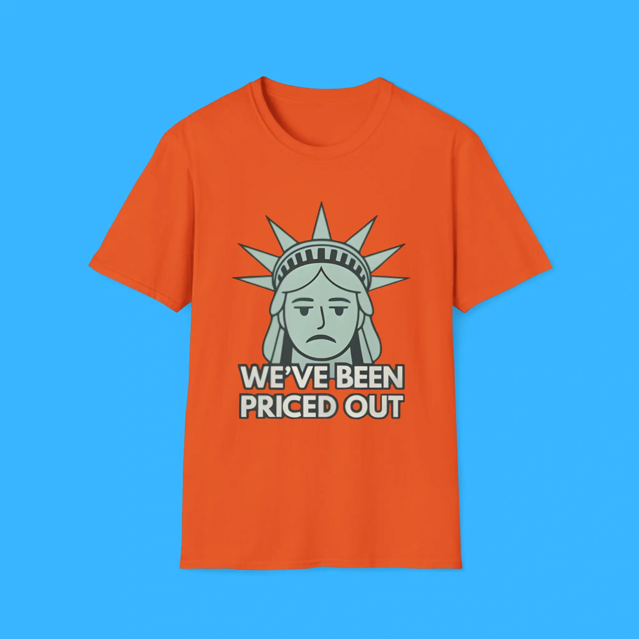 Weve-Been-Priced-Out-Front-Shirt We’ve Been Priced Out Front Shirt