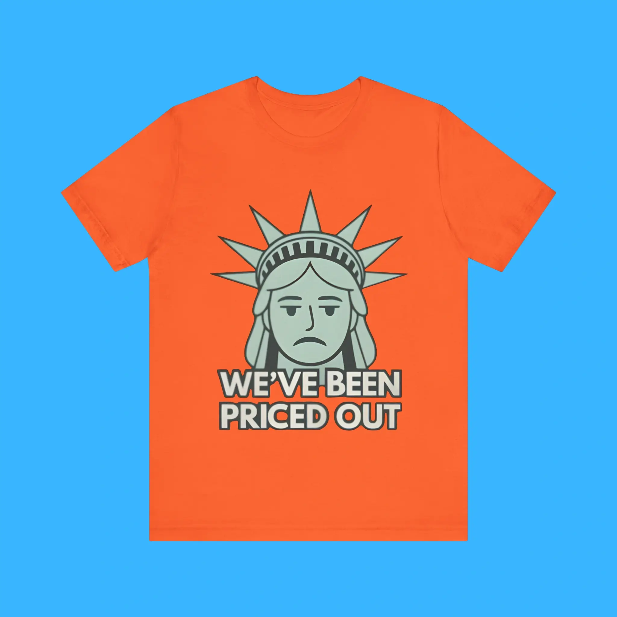 Weve-Been-Priced-Out-Premium-Shirt We’ve Been Priced Out Premium Shirt