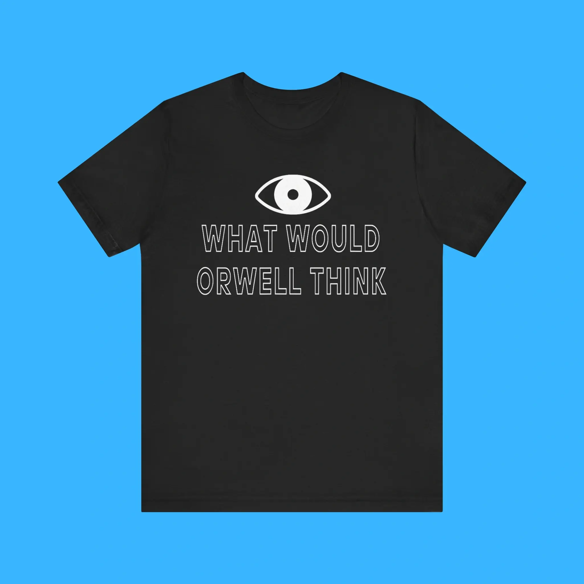 What-Would-Orwell-Think-Premium-Shirt What Would Orwell Think Premium Shirt