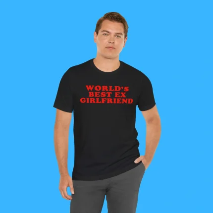 World’s Best Ex Girlfriend Person Shirt