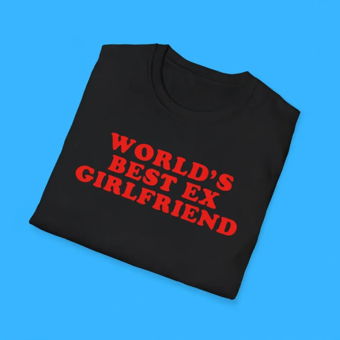 World’s Best Ex Girlfriend Shirts