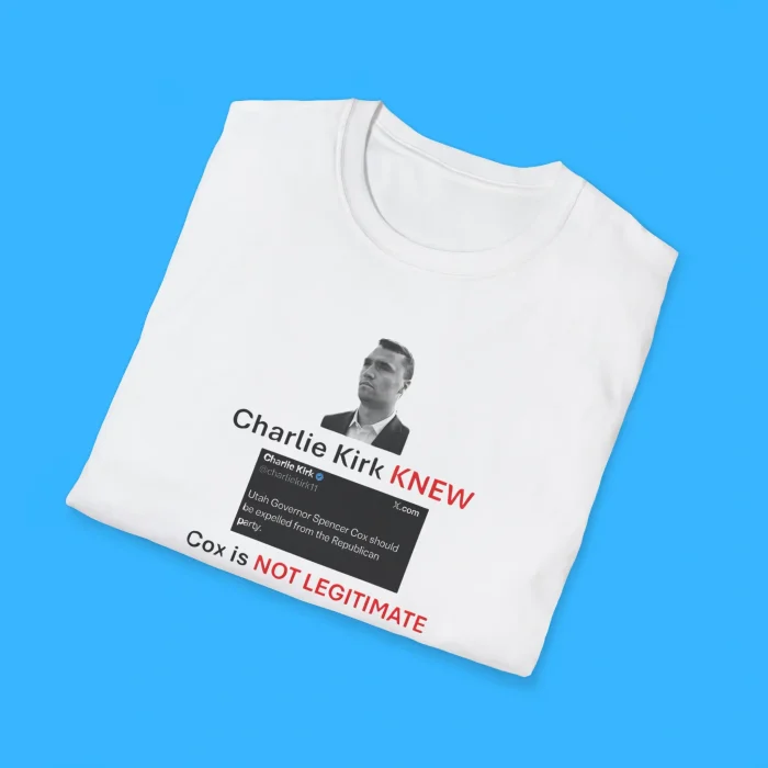 Charlie Kirk Knew Cox Is Not Legitimate Utahns Know It Too Shirts