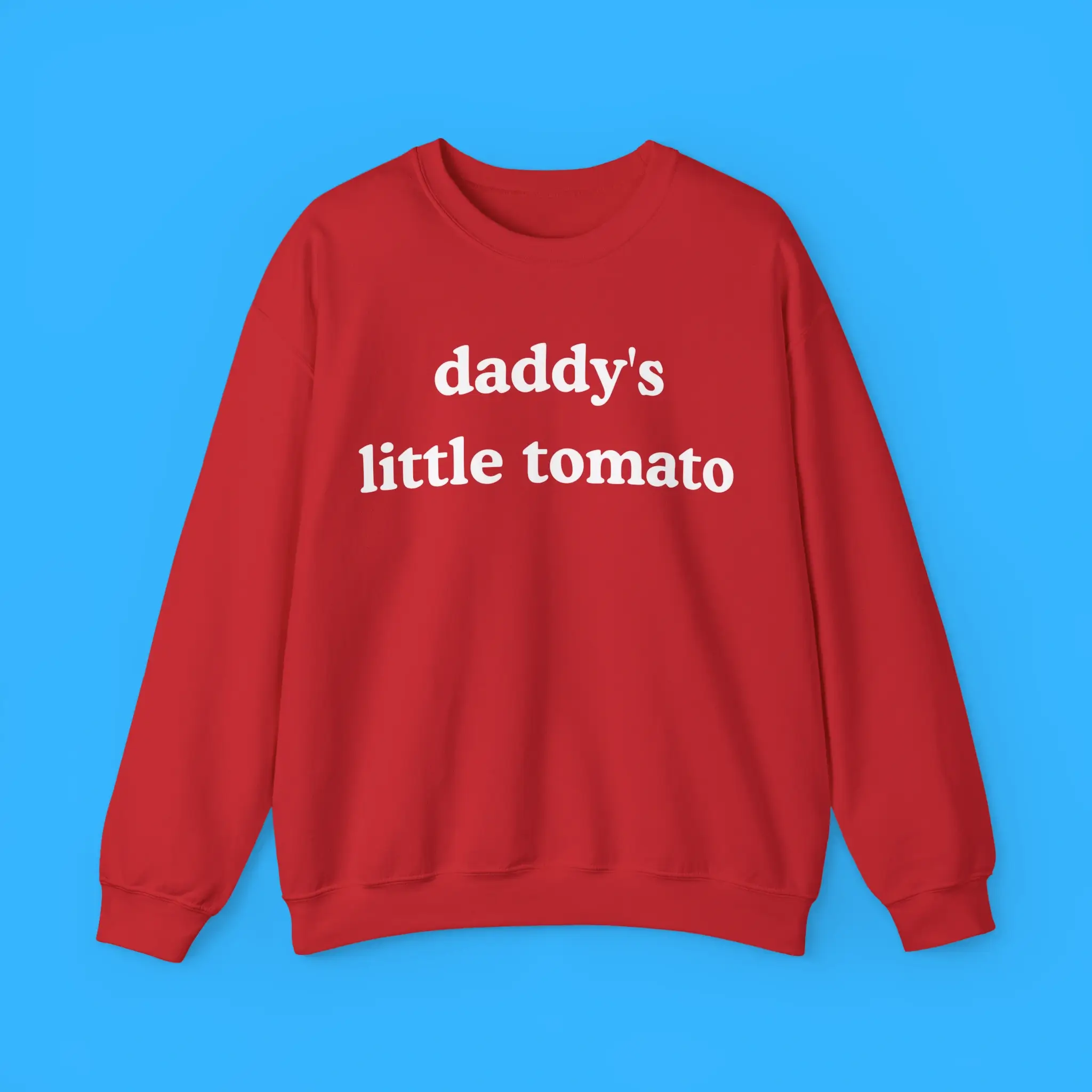 Daddys-Little-Tomato-Sweatshirt Daddy's Little Tomato Sweatshirt