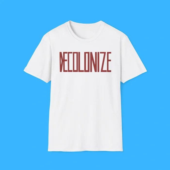 Decolonize White Shirt