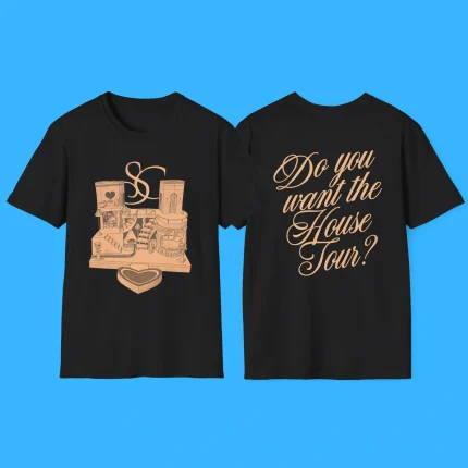 Do you want the House Tour Shirt