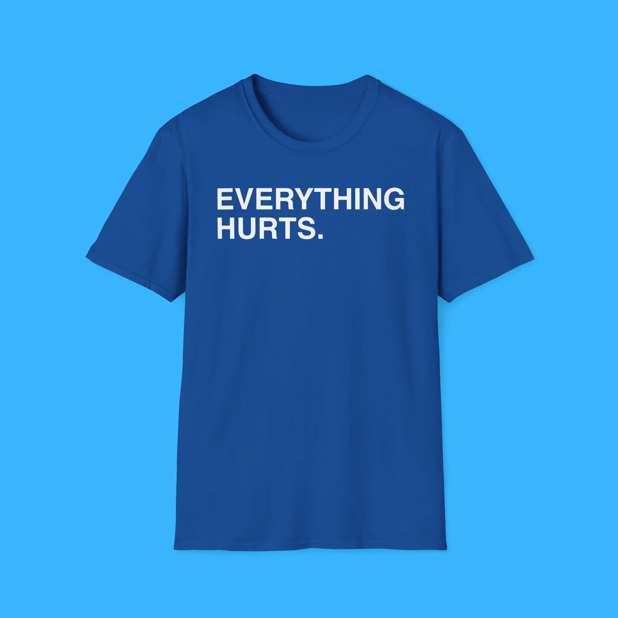 Everything-Hurts-Shirt Everything Hurts Shirt