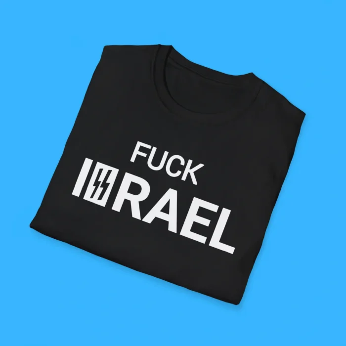 Fuck Israel Shirts