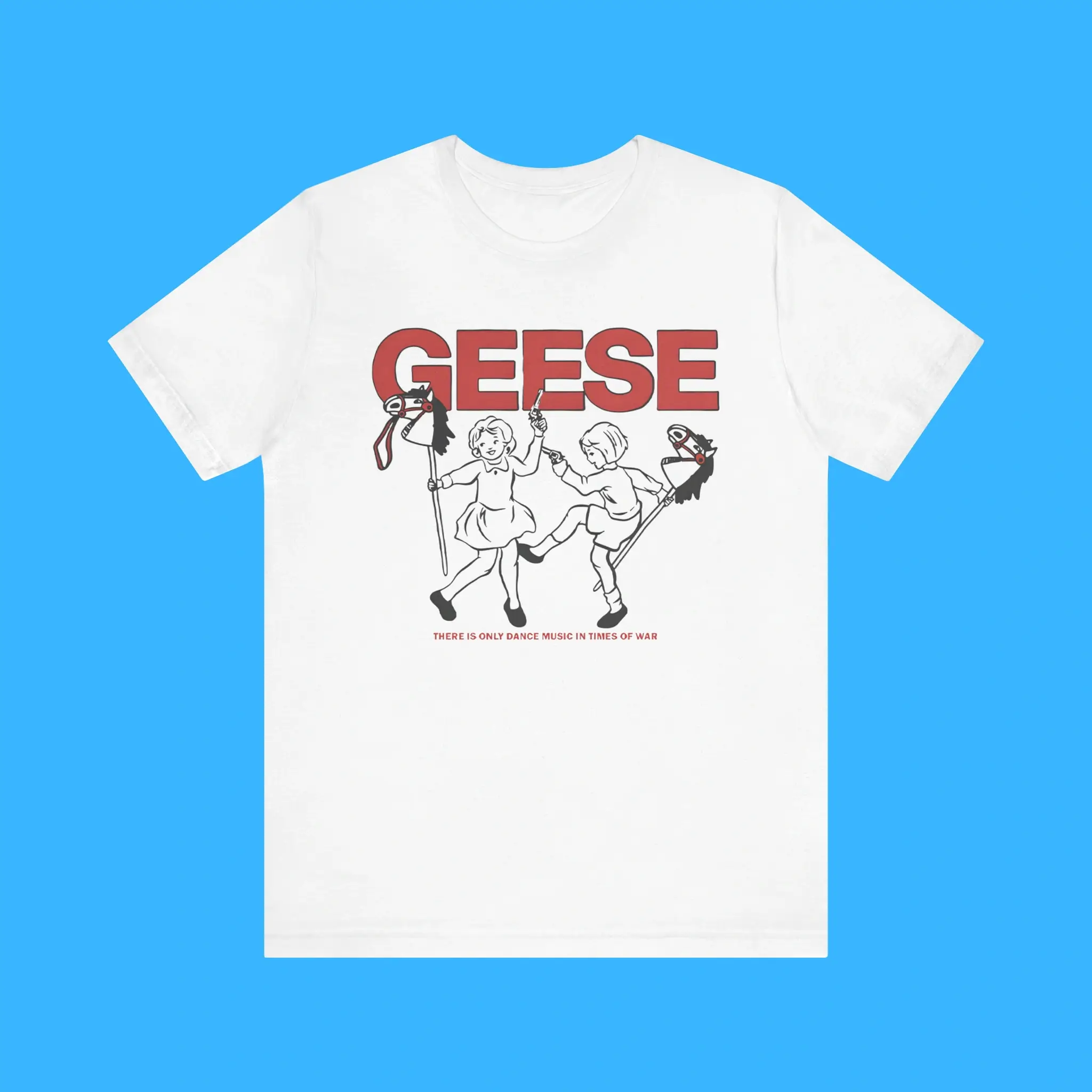 Geese-There-Is-Only-Dance-Music-In-Times-Of-War-Premium-Shirt Geese There Is Only Dance Music In Times Of War Premium Shirt