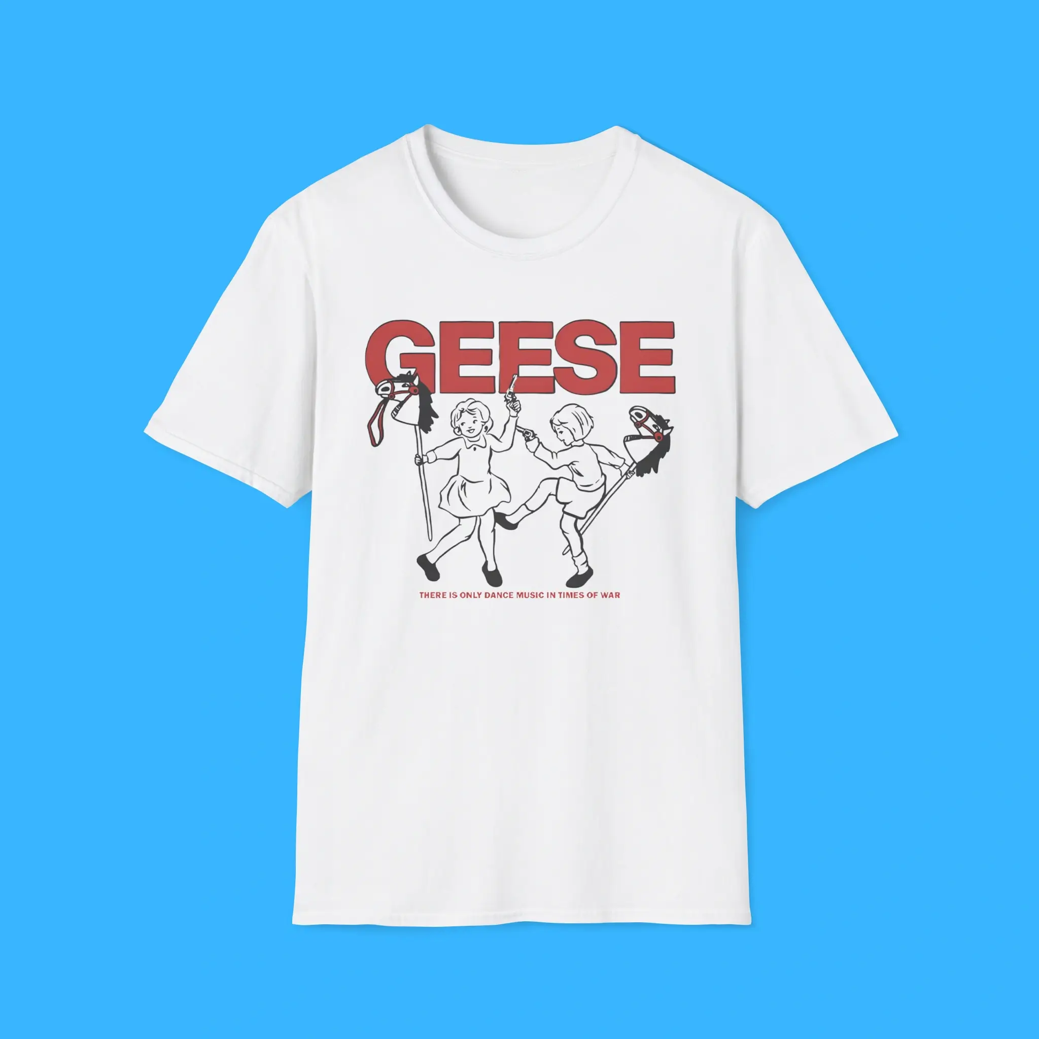 Geese-There-Is-Only-Dance-Music-In-Times-Of-War-Shirt Geese There Is Only Dance Music In Times Of War Shirt