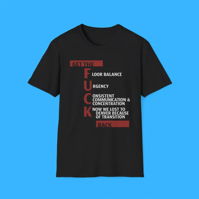 Get The Fuck Back Black Shirt