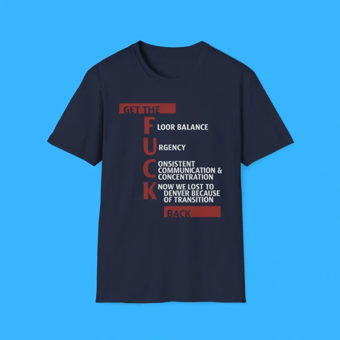 Get The Fuck Back Shirt