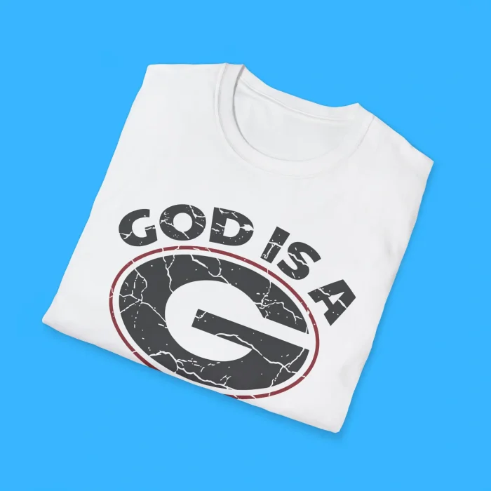 God Is A G Shirts