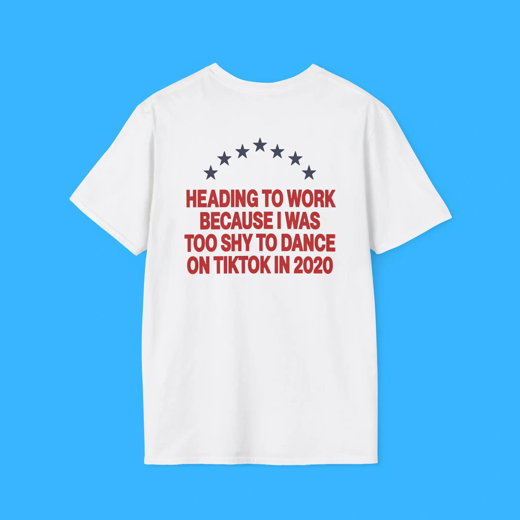 Heading-To-Work-Because-I-Was-Too-Shy-To-Dance-Shirt Heading To Work Because I Was Too Shy To Dance Shirt