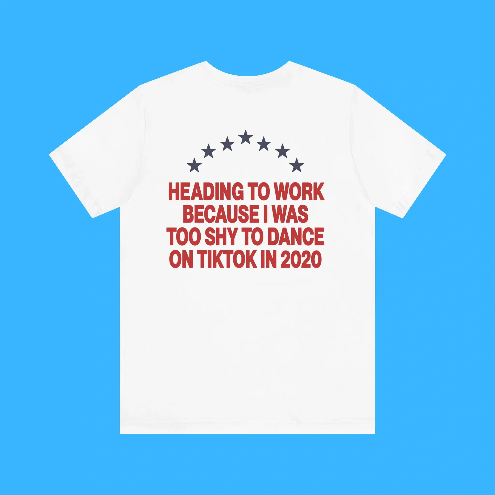 Heading-To-Work-Because-I-Was-Too-Shy-To-Dance-Shirts Heading To Work Because I Was Too Shy To Dance Premium Shirt