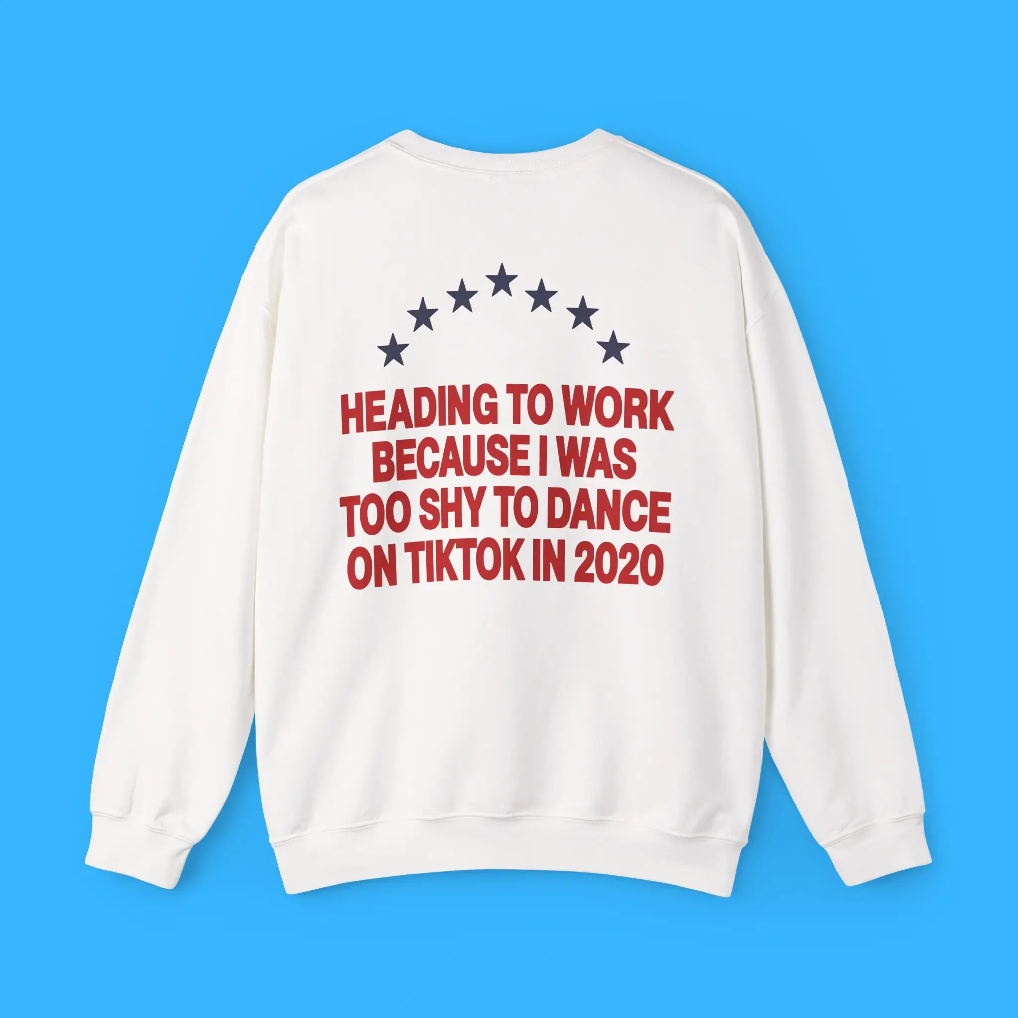 Heading-To-Work-Because-I-Was-Too-Shy-To-Dance-Sweatshirt Heading To Work Because I Was Too Shy To Dance Sweatshirt