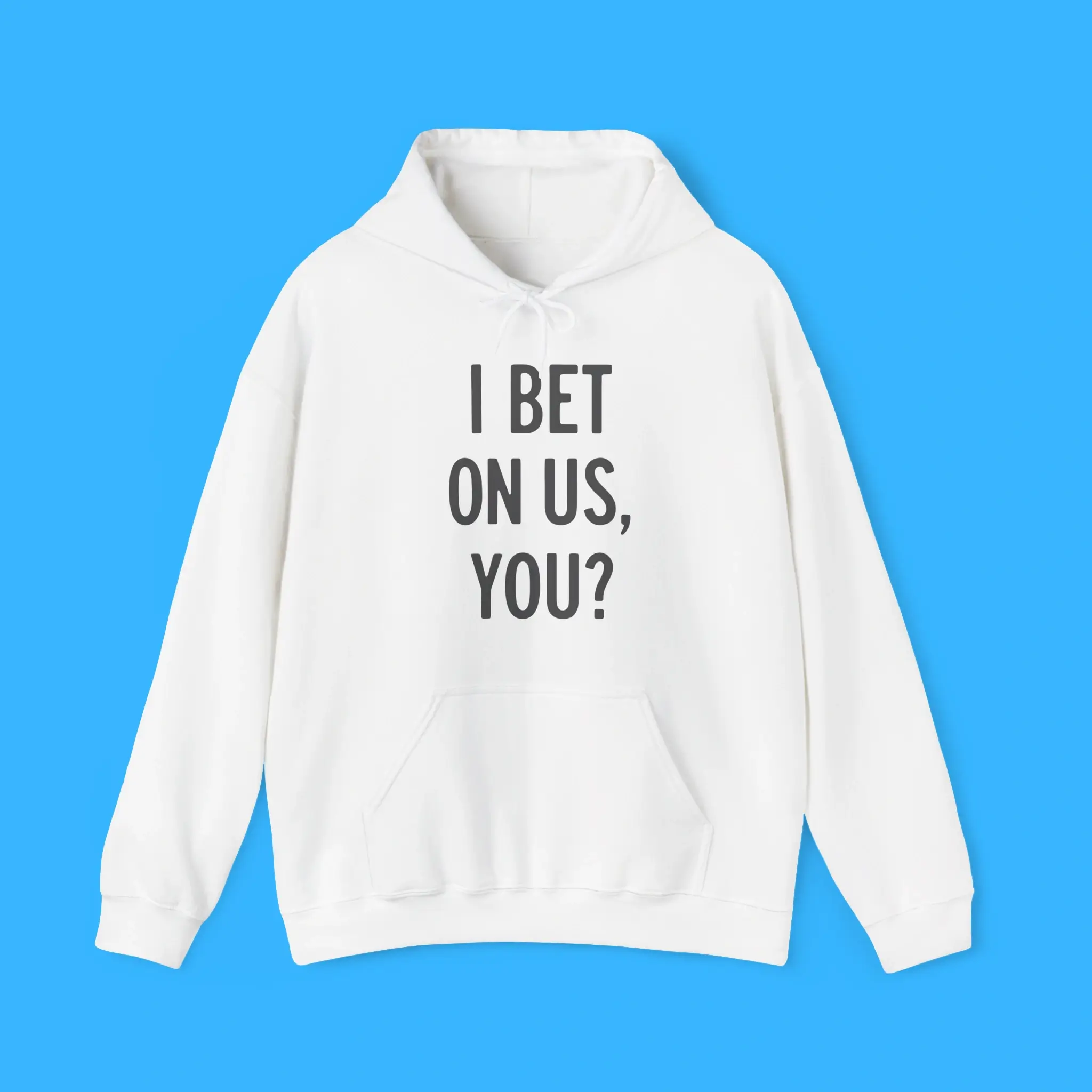 I-Bet-On-Us-You-Hoodie I Bet On Us You Hoodie