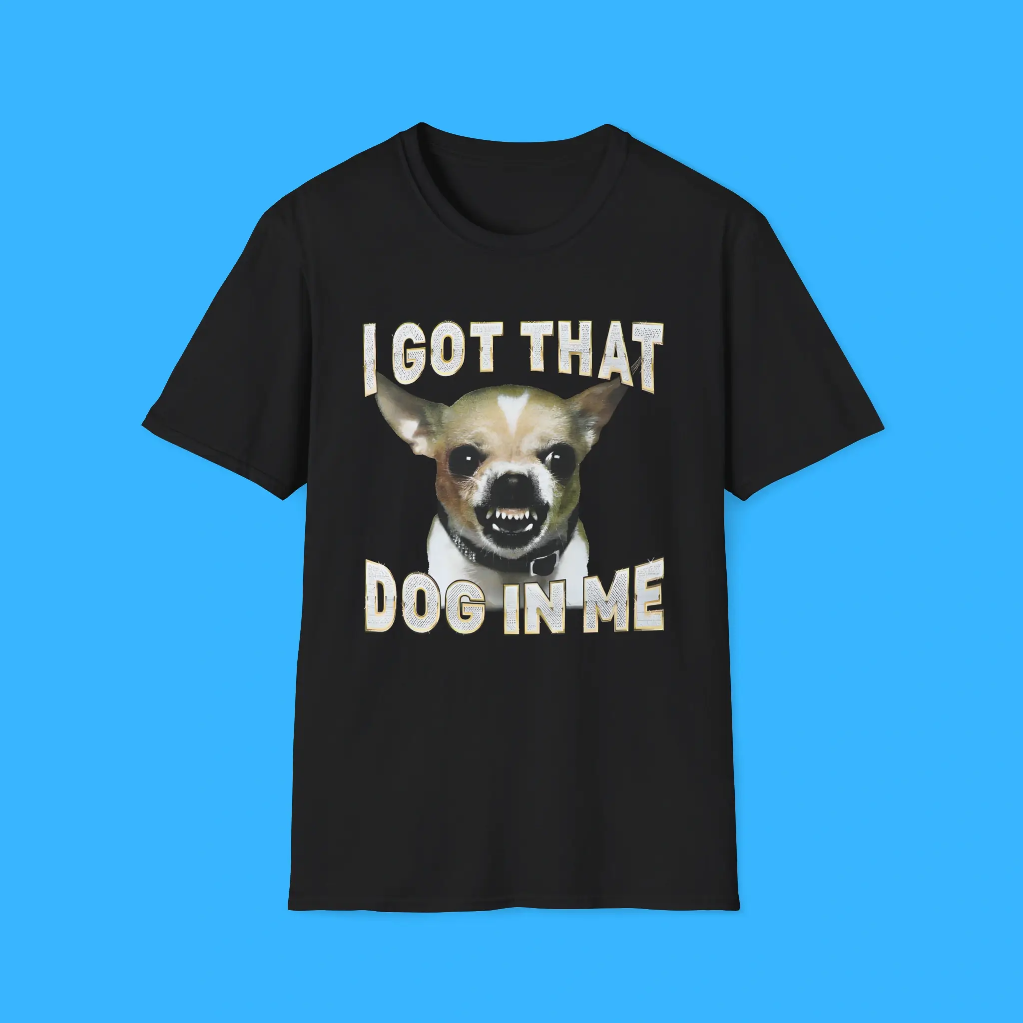 I-Got-That-Dog-In-Me-Shirt I Got That Dog In Me Shirt