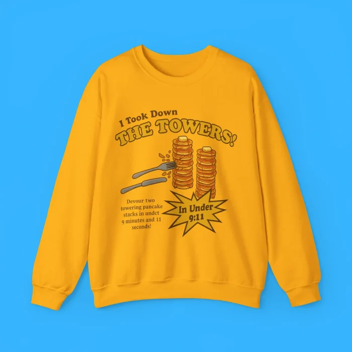 I Took Down The Towers Sweatshirt