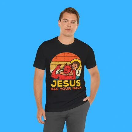 Jesus Has Your Back Person Shirt