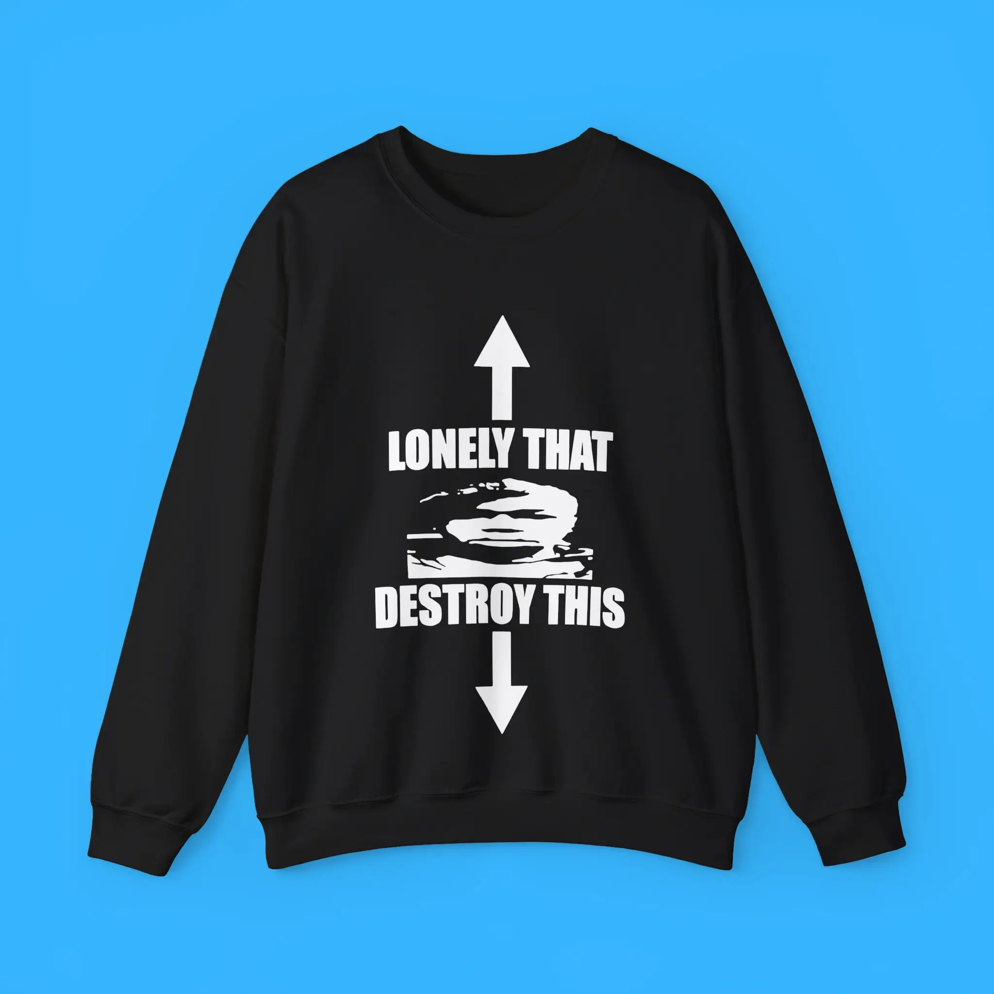 Lonely-That-Destroy-This-Sweatshirt Lonely That Destroy This Sweatshirt