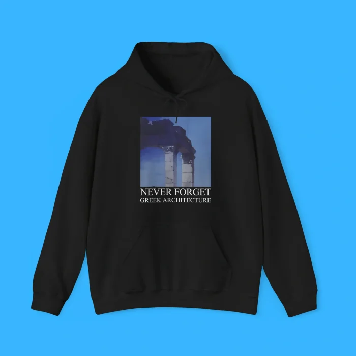 Never Forget Greek Architecture Hoodie