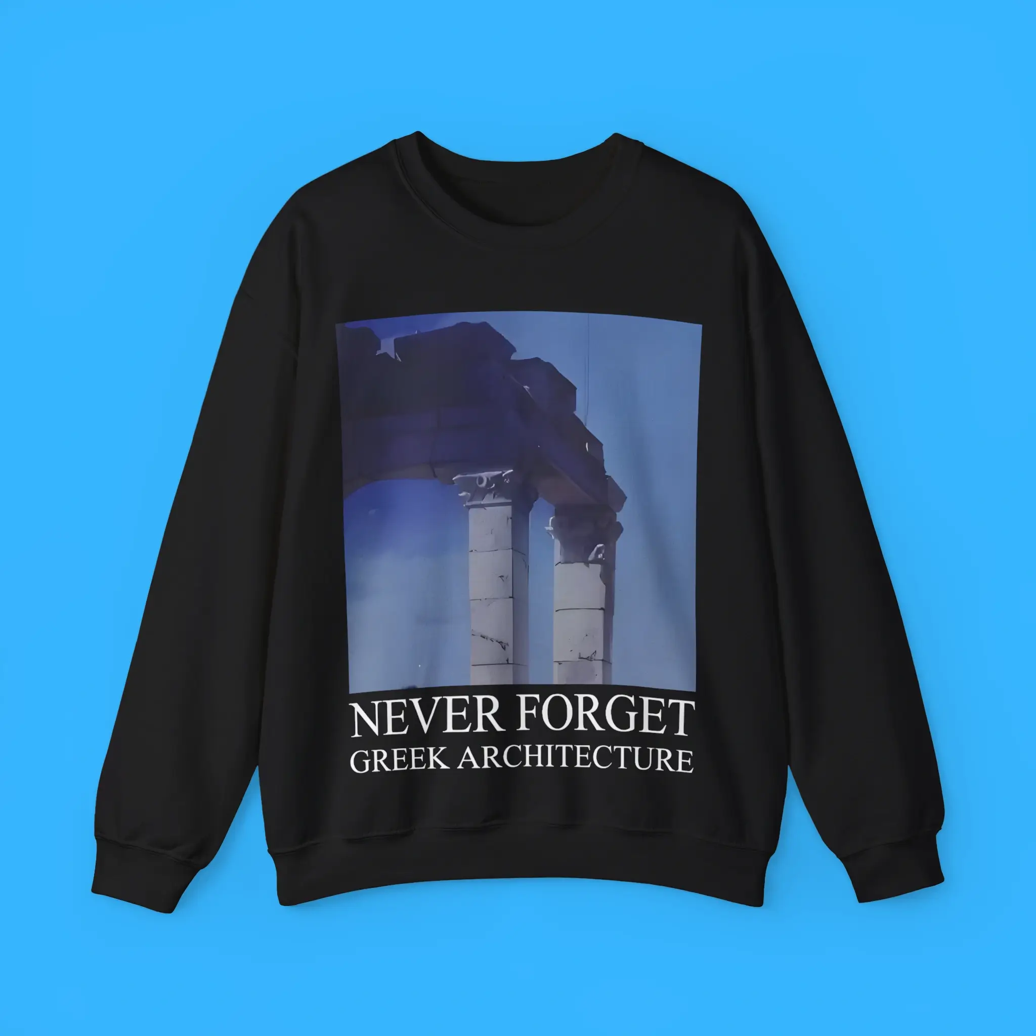 Never-Forget-Greek-Architecture-Sweatshirt Never Forget Greek Architecture Sweatshirt