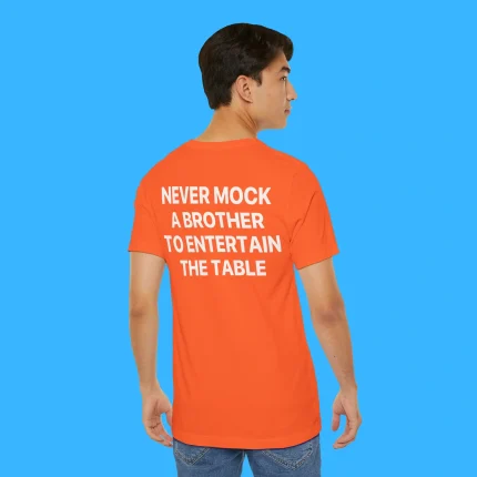 Never Mock A Brother To Entertain The Table Person Shirt
