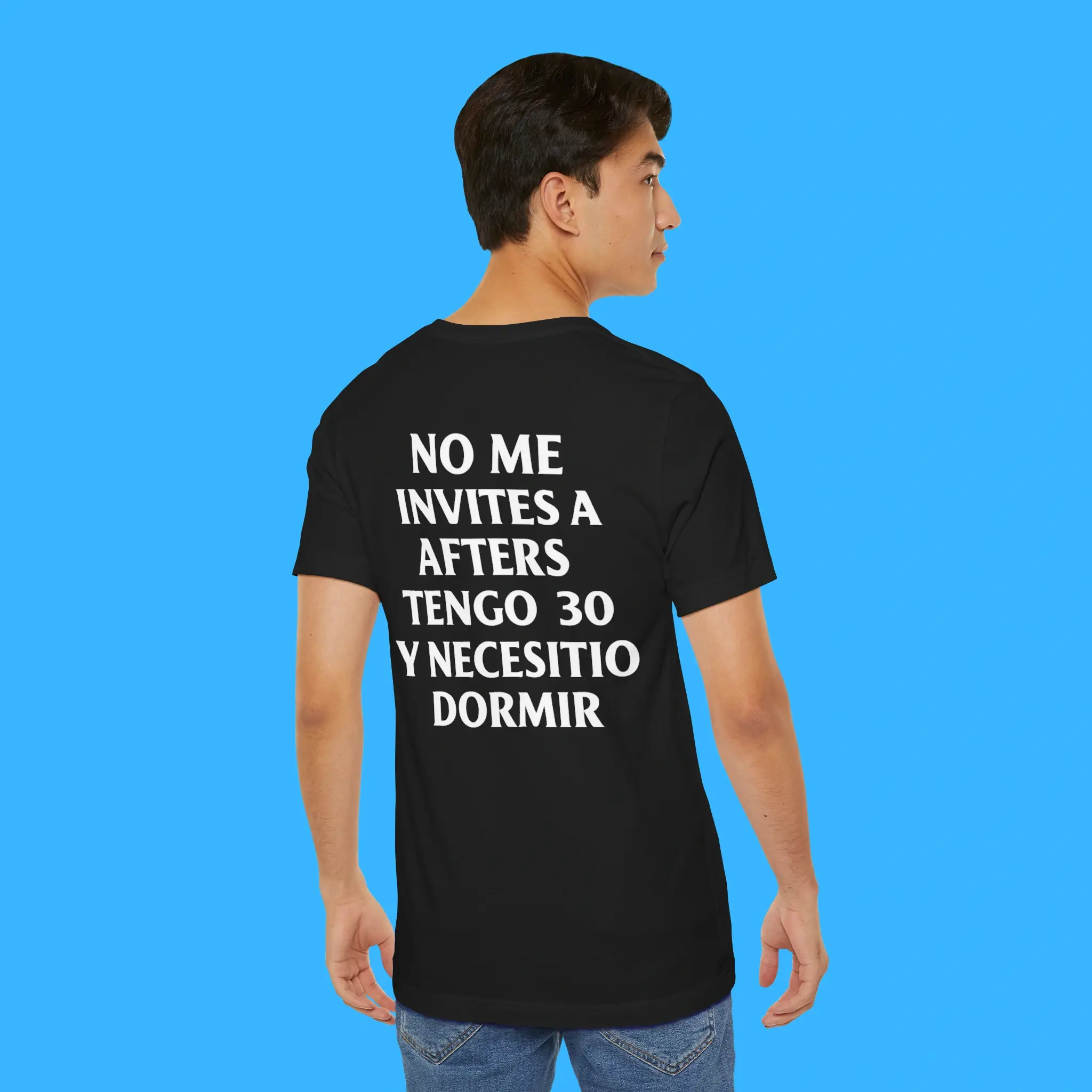 No-Me-Invites-A-Afters-Tengo-30-Y-Necesitio-Dormir-Person-Shirt No Me Invites A Afters Tengo 30 Y Necesitio Dormir Person Shirt