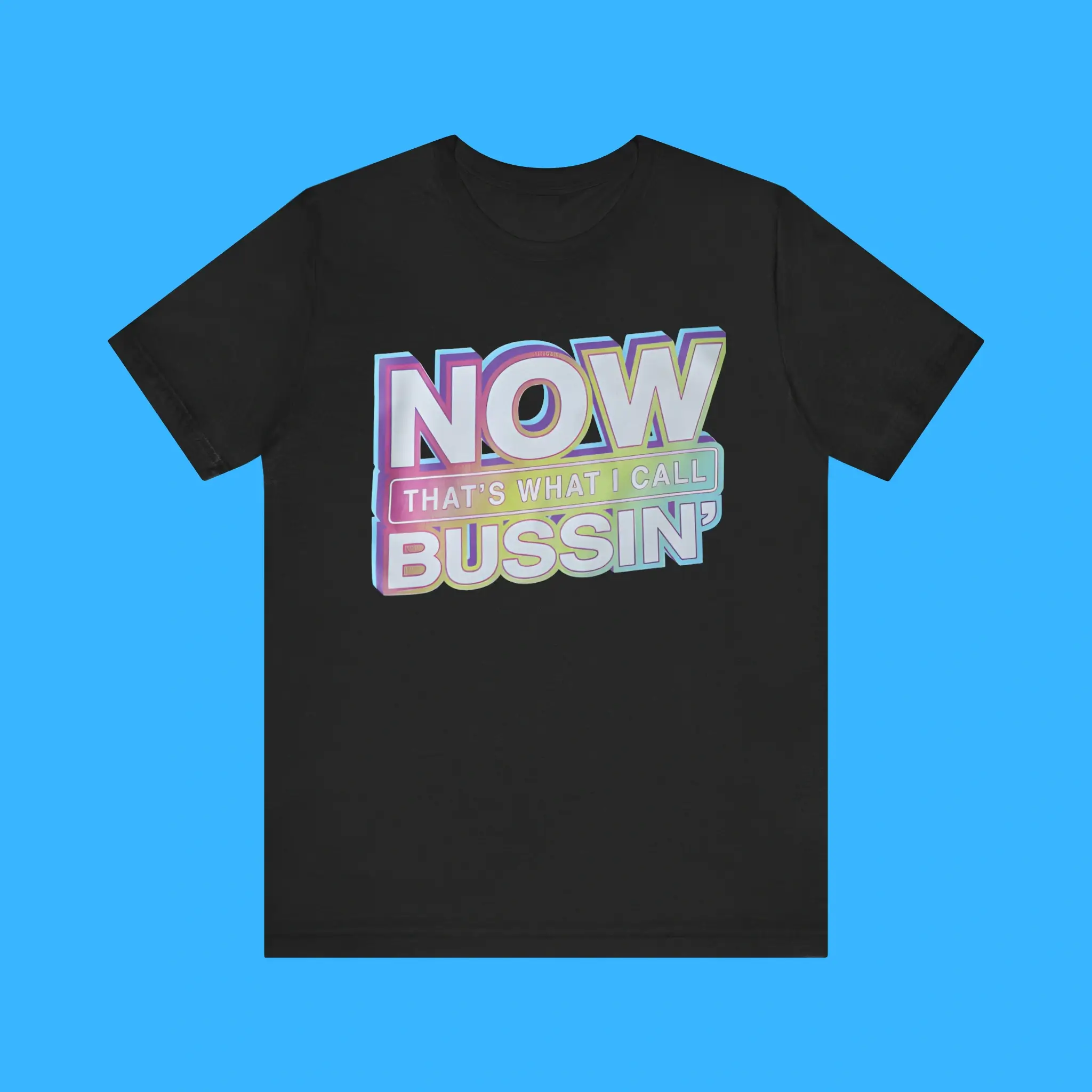Now-Thats-What-I-Call-Bussin-Premium-Shirt Now That's What I Call Bussin' Person Shirt