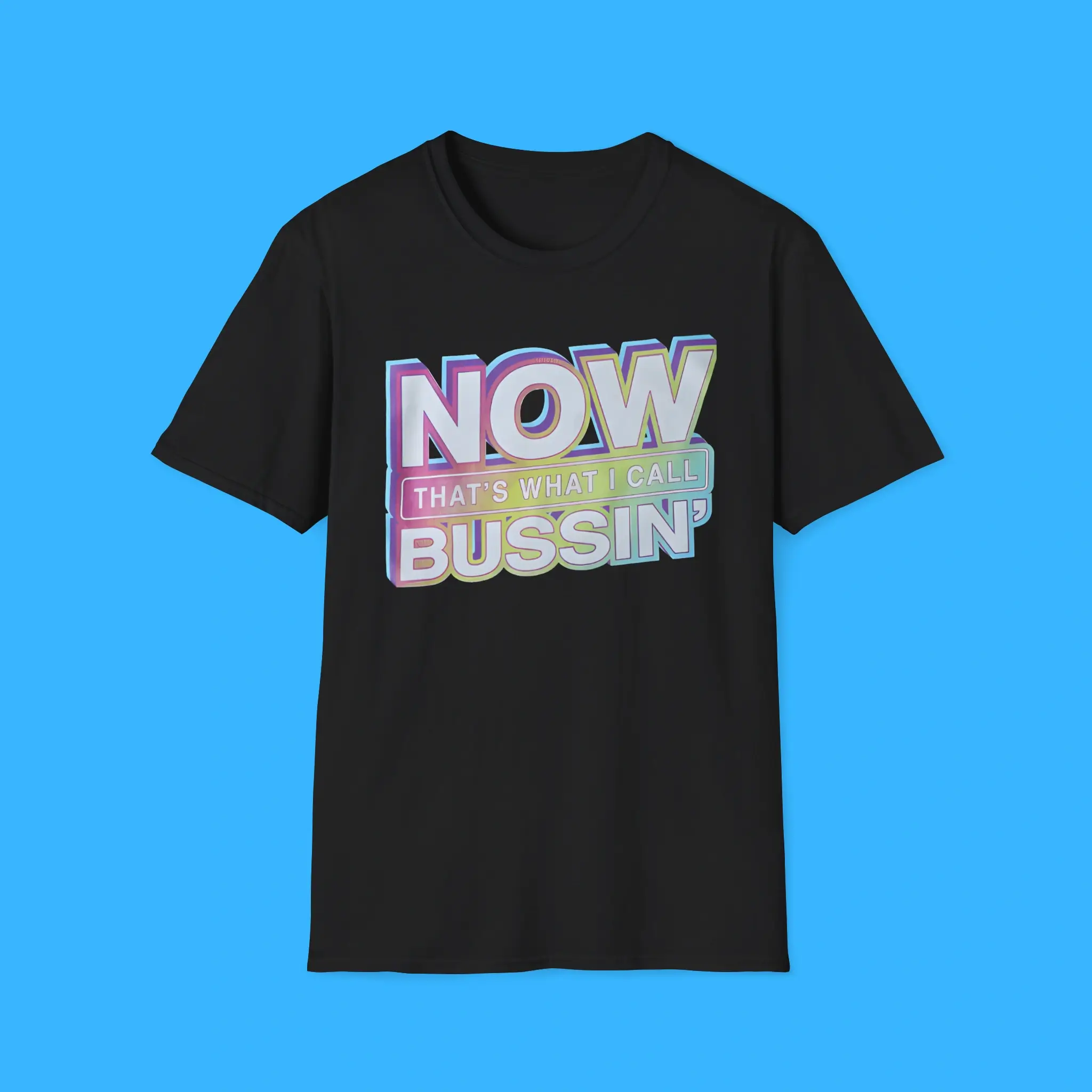 Now-Thats-What-I-Call-Bussin-Shirt Now That's What I Call Bussin' Shirt
