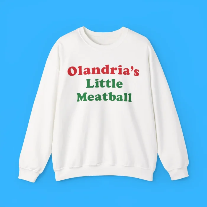 Olandria's Little Meatball Sweatshirt