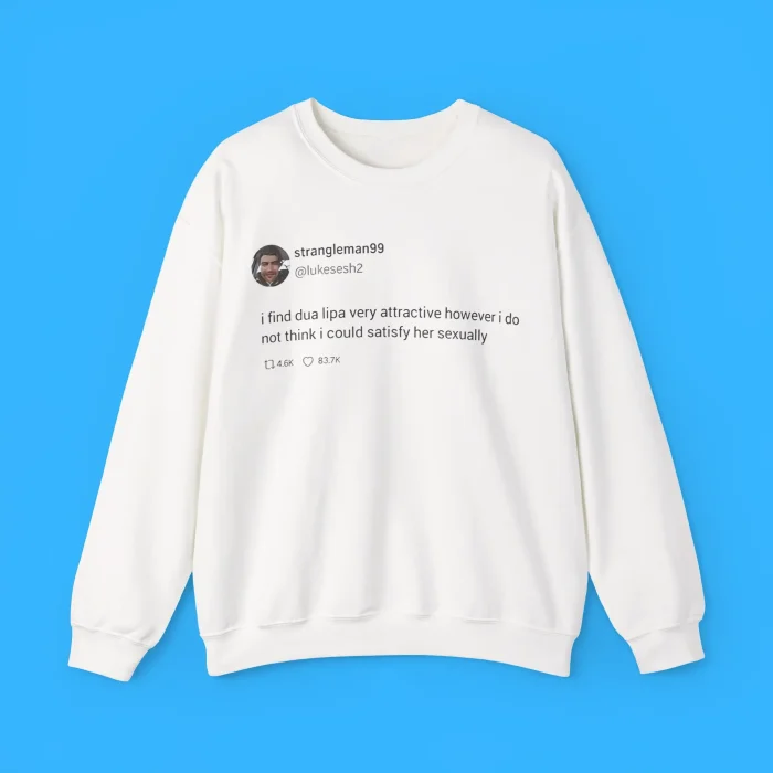 Strangleman99 Tweet Sweatshirt