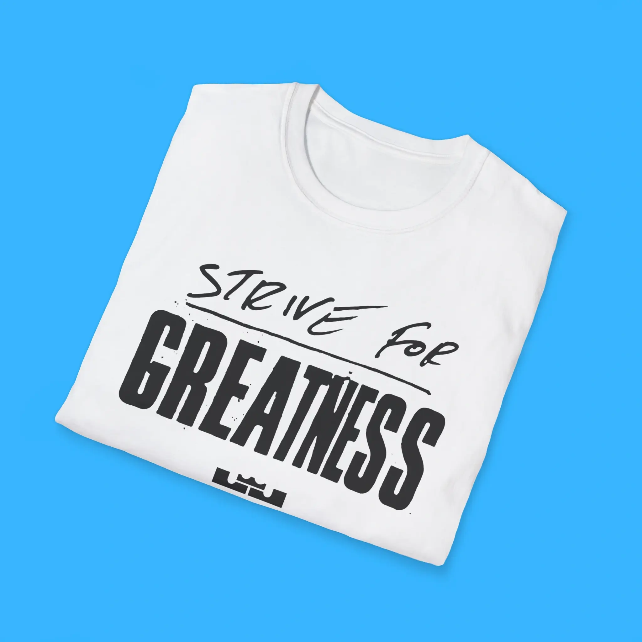 Strive-for-Greatness-Shirts Strive for Greatness Shirts