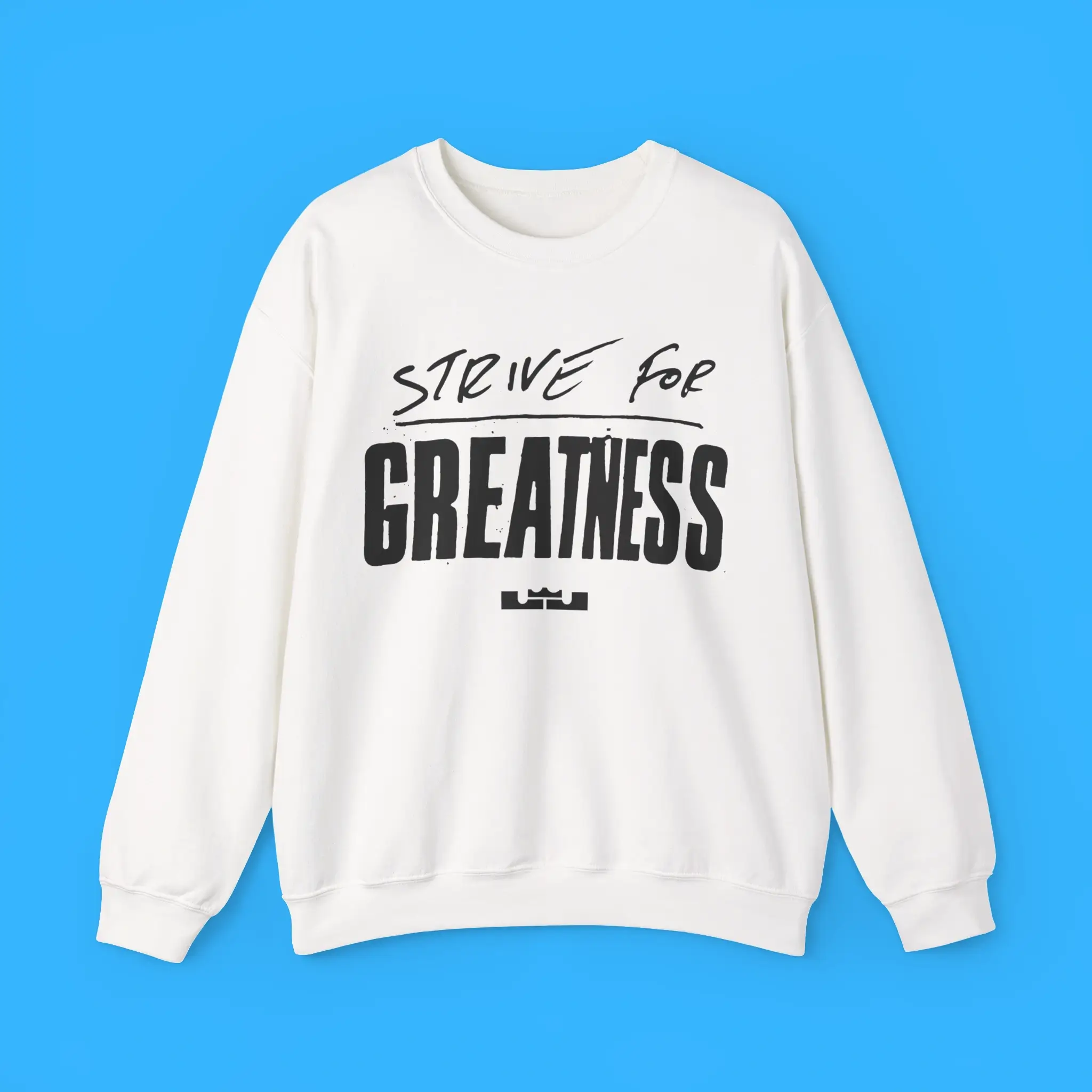 Strive-for-Greatness-Sweatshirt Strive for Greatness Sweatshirt