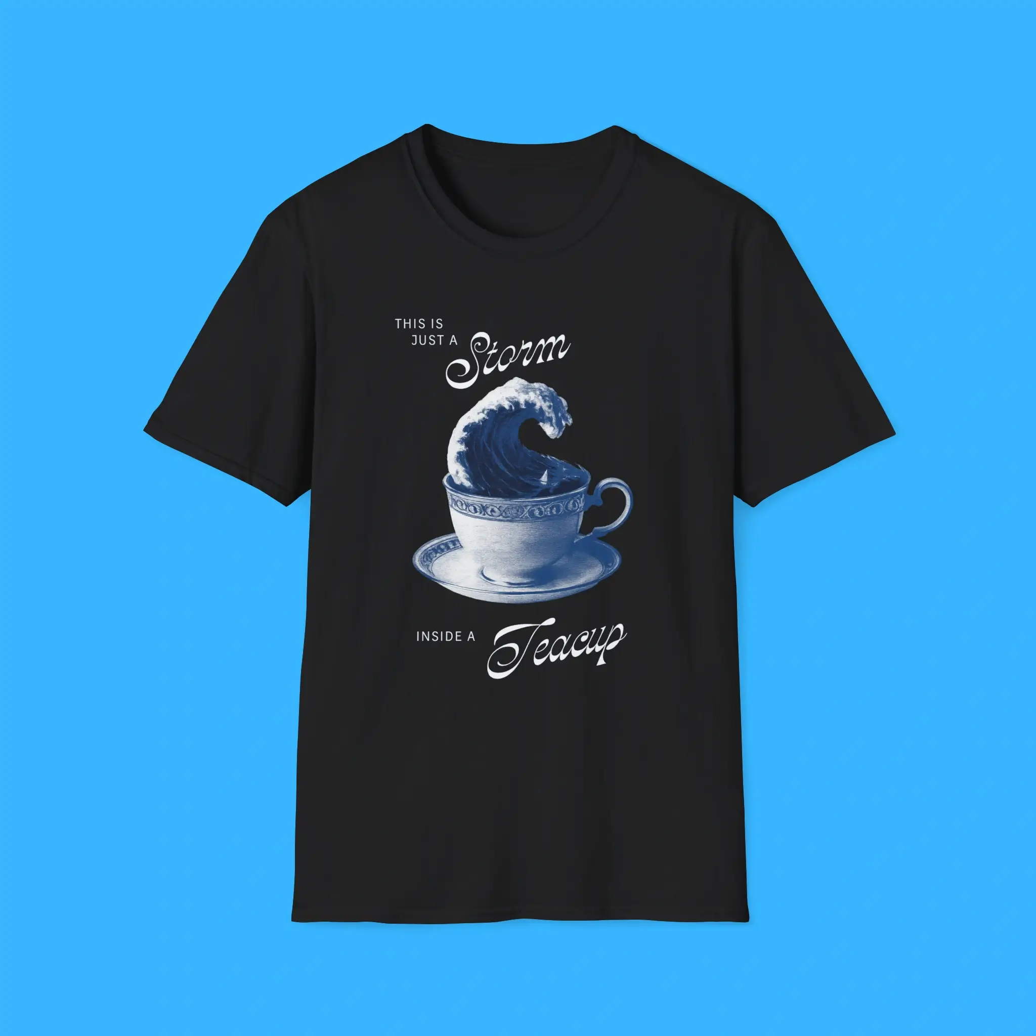 This-Is-Just-a-Storm-Inside-a-Teacup-Black-Shirt This Is Just a Storm Inside a Teacup Black Shirt
