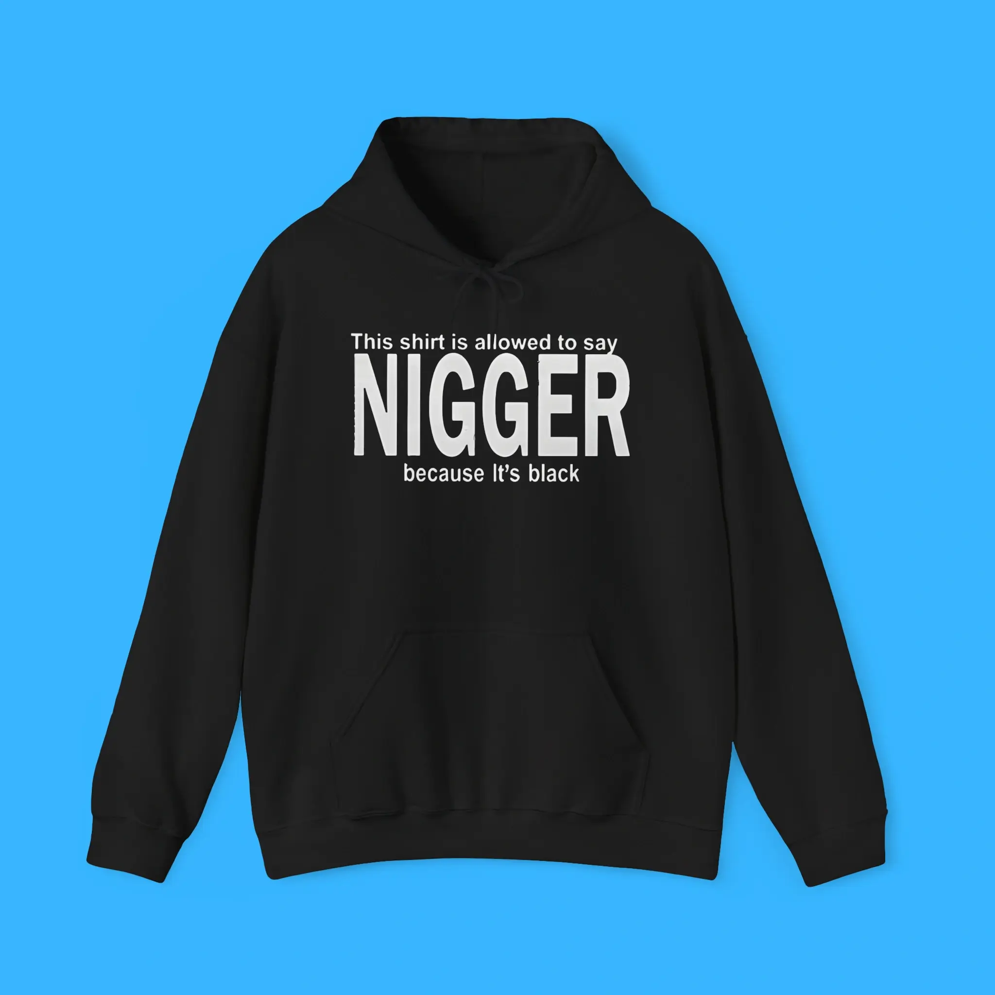 This-Shirt-Is-Allowed-To-Say-Nigger-Because-Its-Black-Hoodie This Shirt Is Allowed To Say Nigger Because It’s Black Hoodie