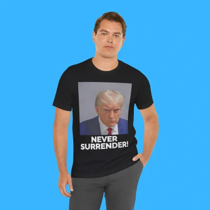 Trump Never Surrender Mugshot Person Shirt