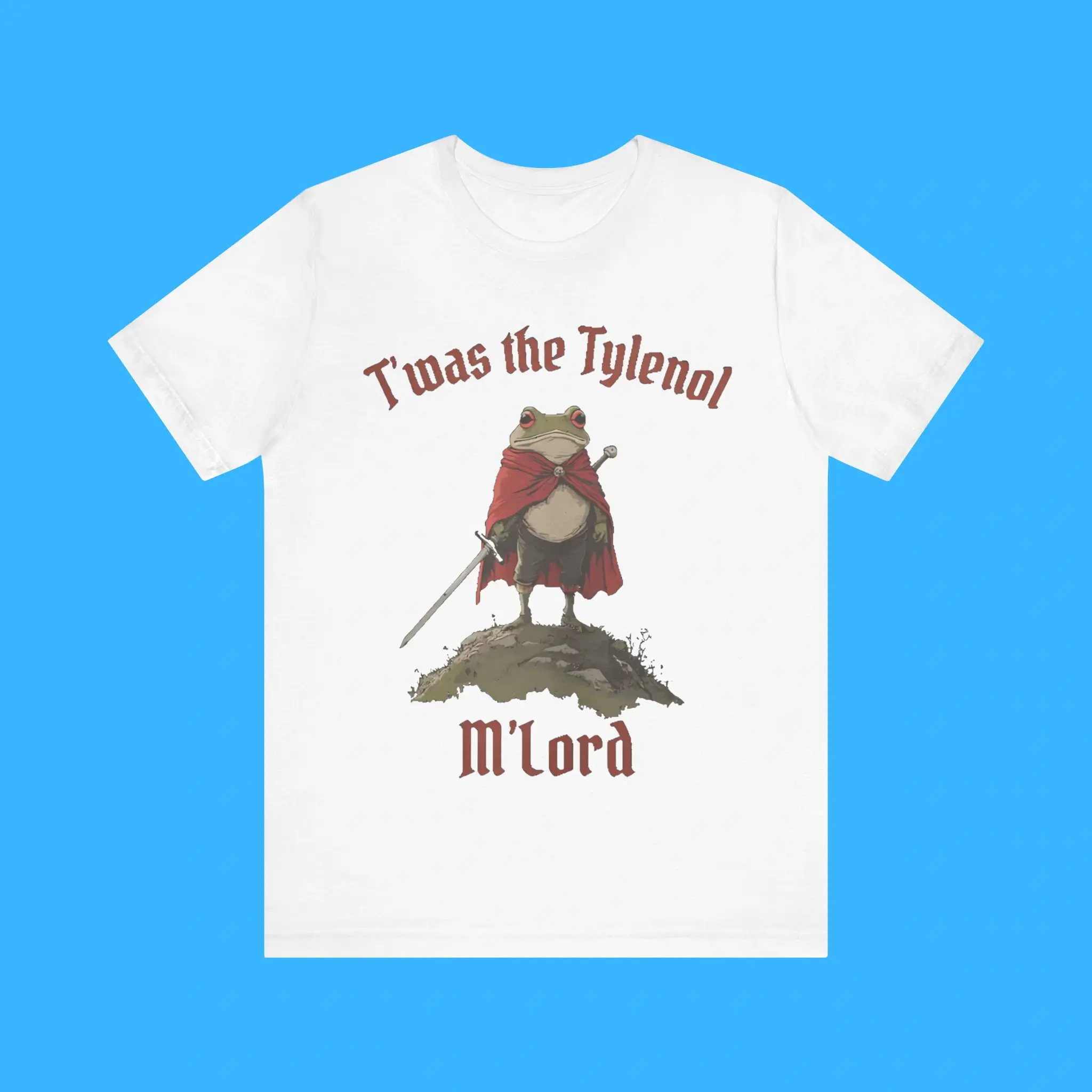 T'was-The-Tylenol-Mlord-Premium-Shirt T'was The Tylenol M'lord Premium Shirt