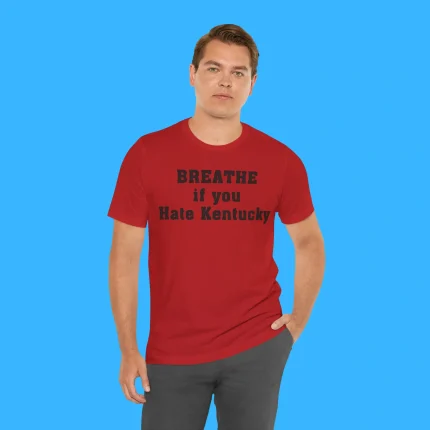 Breathe If You Hate Kentucky Person Shirt